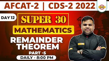 MATHS CLASS FOR AFCAT 2 / CDS 2 EXAM | MATHS CLASS | REMAINDER THEOREM | MATHS BY DEEPENDRA SIR
