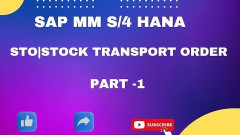 STO | Stock Transport Order in SAP MM S/4 HANA - Part 1