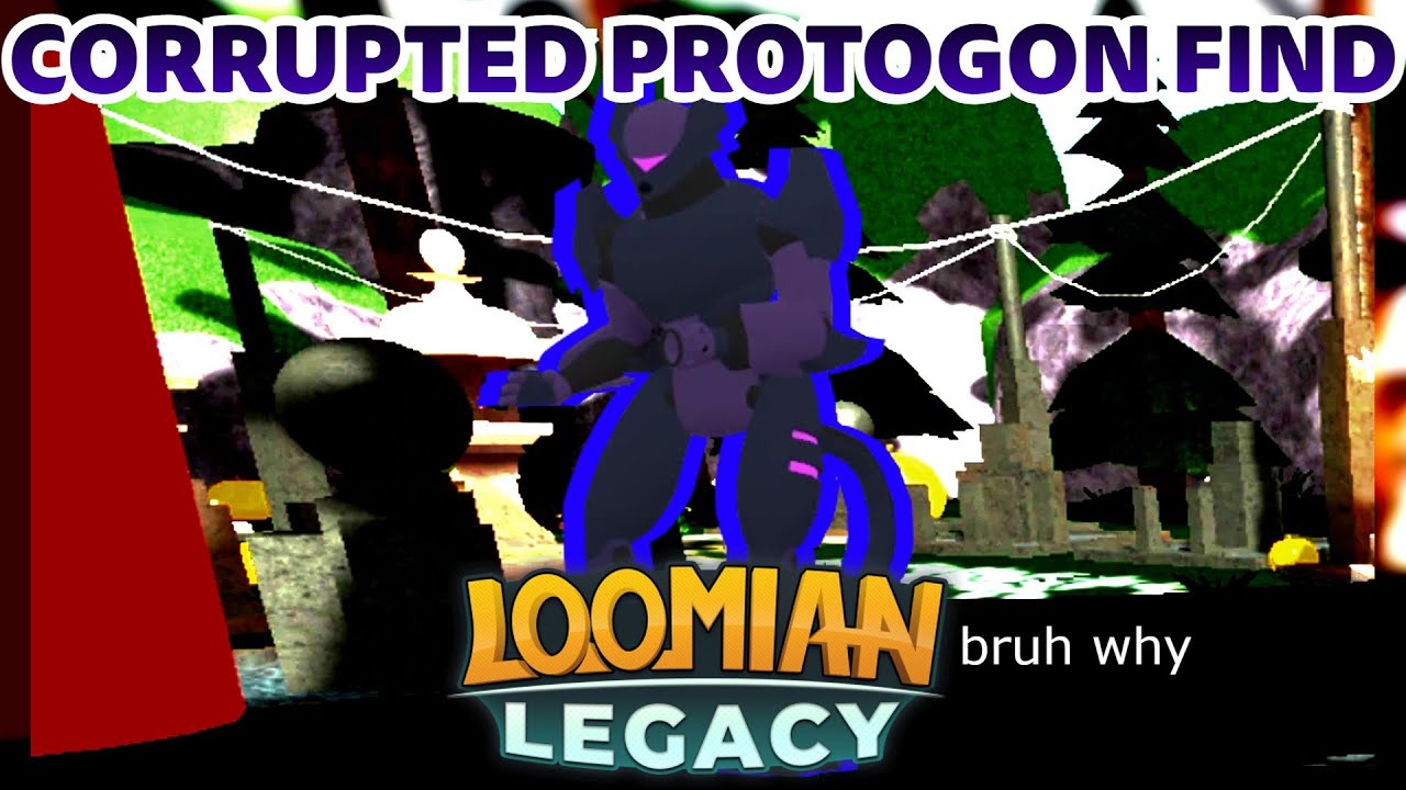 [LL] I FOUND A CORRUPTED PROTOGON IN LOOMIAN LEGACY - YouTube