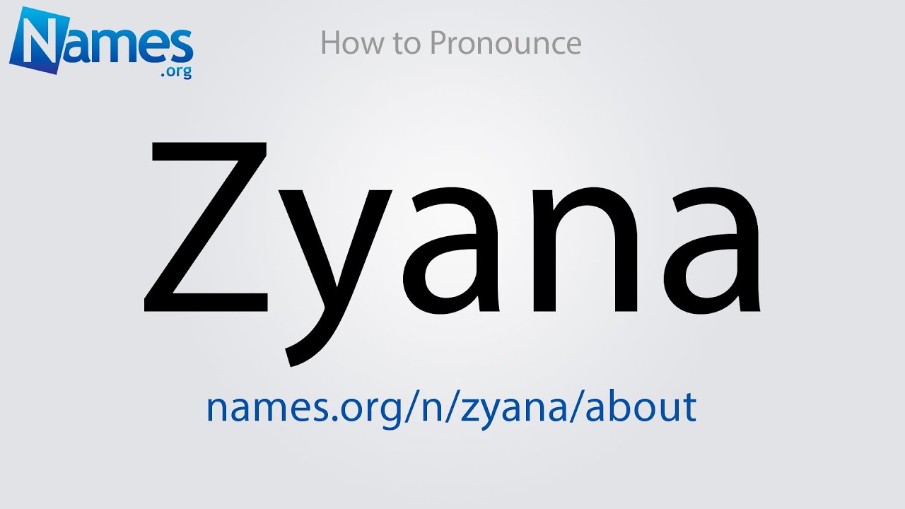 How To Pronounce Zyana YouTube How To Pronounce Zyana YouTube