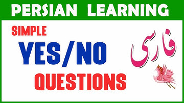 Learn Persian/Farsi as a beginner - Lesson 4:  Yes/No Questions