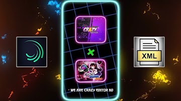 - WE ARE CRAZY EDITOR BD 😽☠MESSENGER GROUP XML FILE😗ALIGHT MOTION XML🙂@ShahinEditz. #crazy_editor_bd