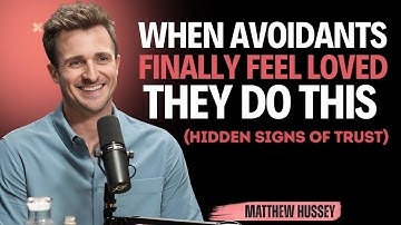 When Avoidants Finally Feel Love They Do THIS (Hidden Signs of Trust) || Matthew Hussey || Avoidants