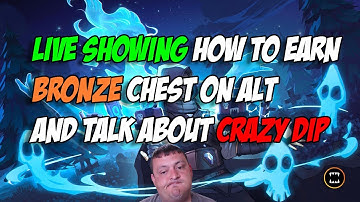Showing How to Earn Bronze Chest on Alt and Talk about Crazy DIP