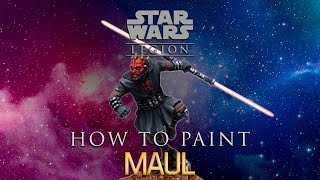 Star Wars: Legion Painting Guide Ep.32: Maul