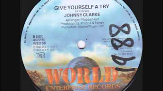 Johnny Clarke - Give Yourself A Try - 12" Johnny Clarke - Give Yourself A Try - 12"