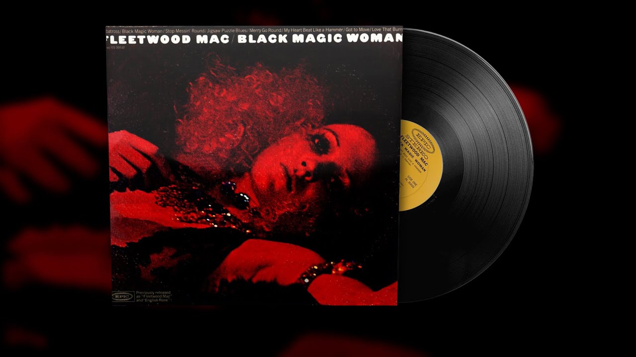 Fleetwood Mac 7inchシングル ブラック・マジック・ウーマン Fleetwood Mac - Black Magic Woman (Vinyl Visualizer) - YouTube