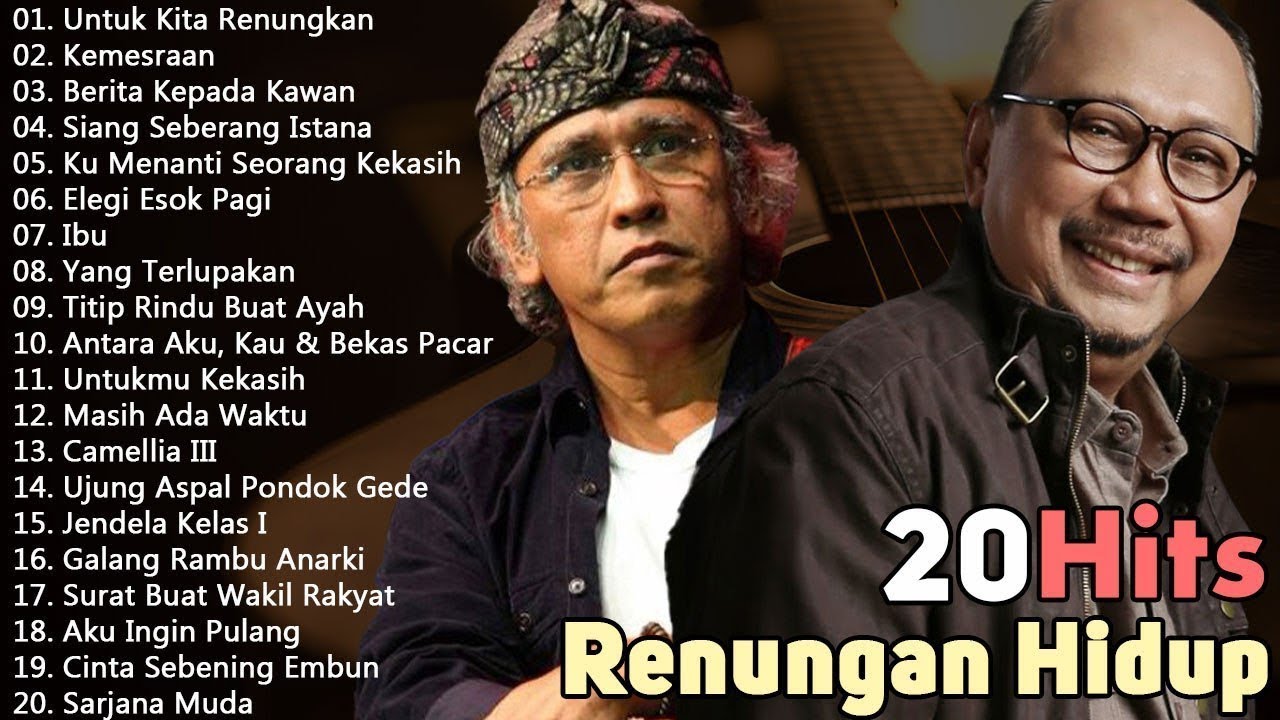 Lagu Renungan Hidup Terbaik EBIET G ADE & IWAN FALS