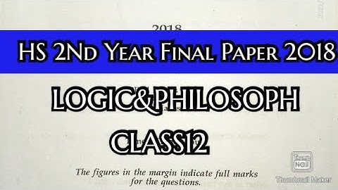 HS 2nd Year Final Exam LOGIC&PHILOSOPHY Question Paper2018/AHSEC Class12 LOGIC& PHILOSOPHY paper2018