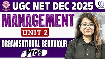 UGC NET Management Unit 2 | Organisational Behaviour  UGC NET | UGC NET Management Paper 2 By Bushra
