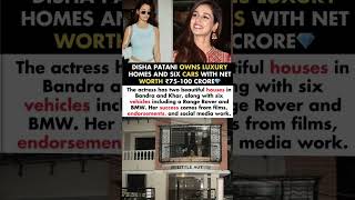 Disha Patani Owns Luxurious Homes And Six Cars With Net Worth Of ₹75-100 Crore#dishapatani#news