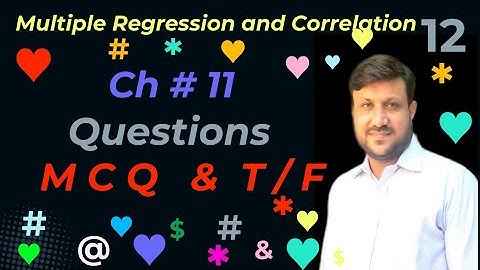 BSMCh # 11 | MCQ & T / F | Multiple Regression & Correlation | Objective MCQ & T / F |