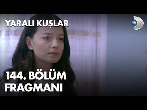 Yaralı Kuşlar 144. Bölüm Fragmanı