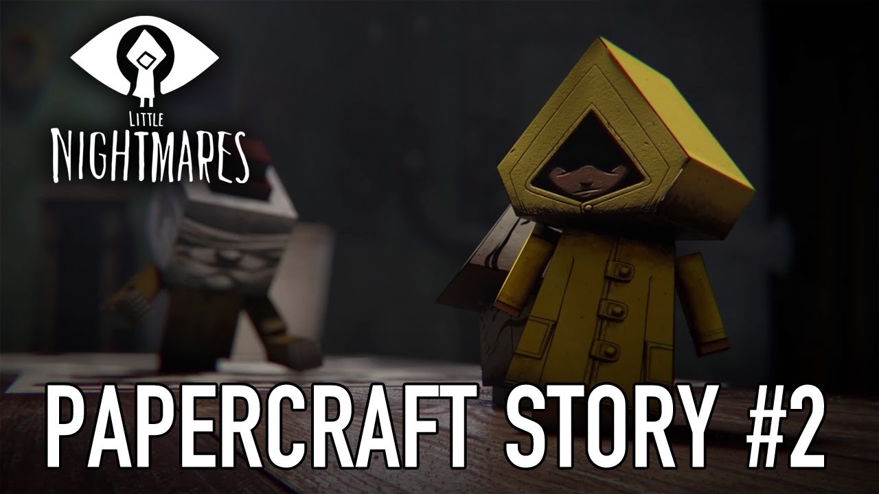 Little Nightmares - Papercraft Story #2