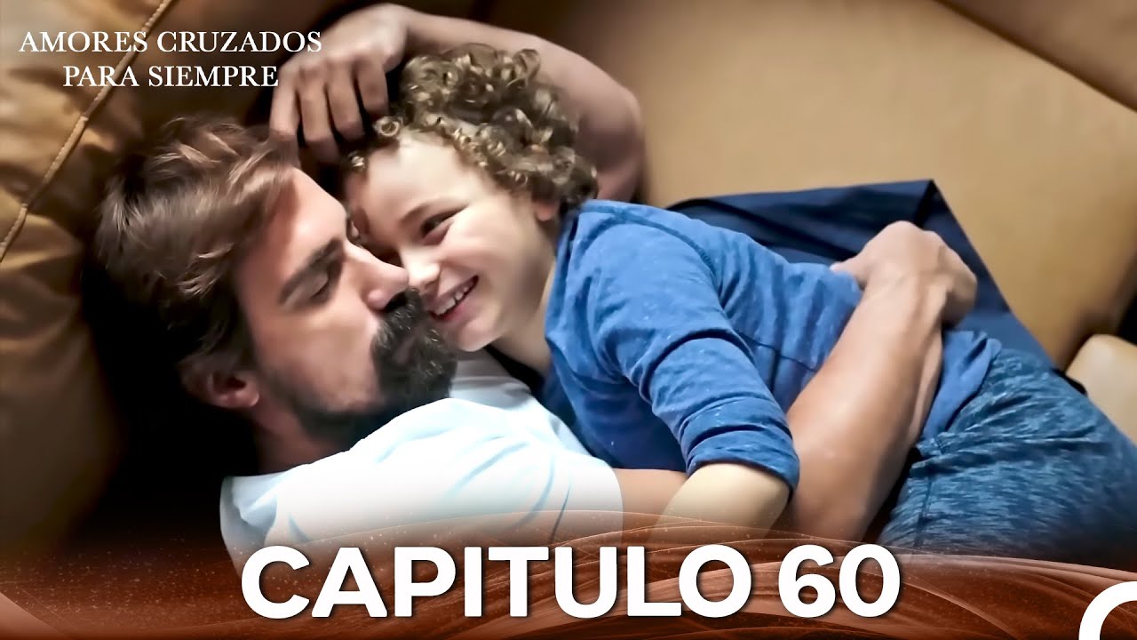 Amores Cruzados Para Siempre Capitulo 60 (Doblado En Español)