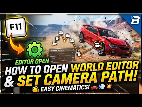 How to open World Editor and set Camera path in Beamng Drive