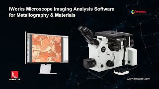 Unlocking Precision: iWorks Microscope Imaging Analysis Software for Metallography and Materials