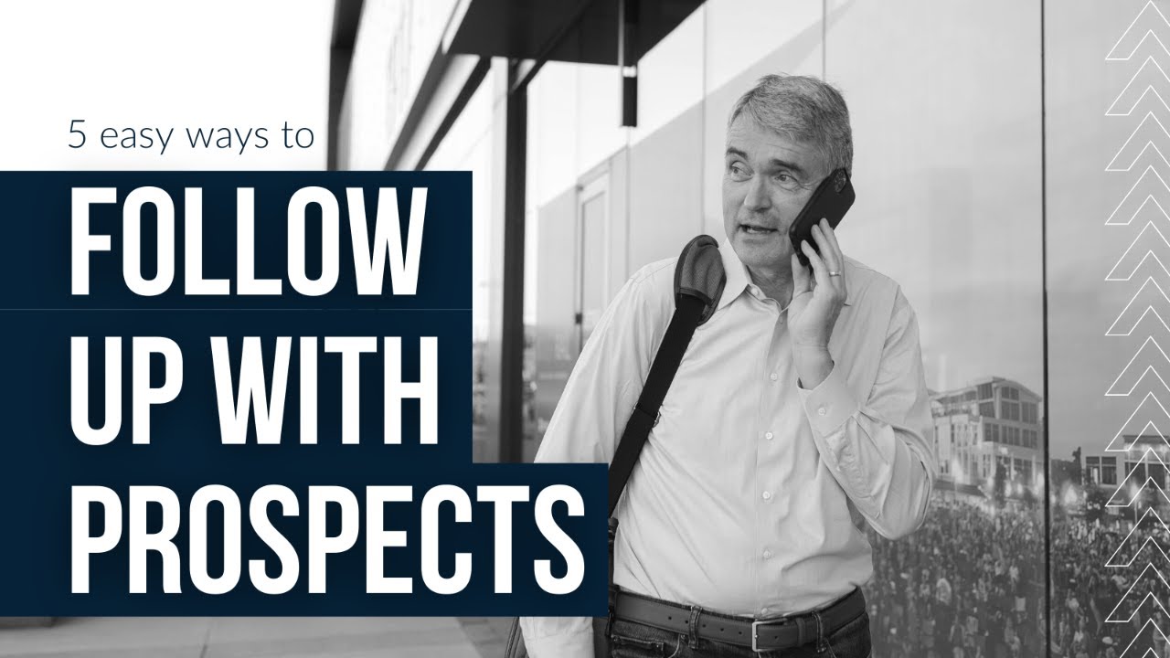 5 Easy Ways to Follow-up With Your Prospects