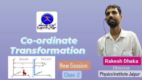 #CLASS-2Session2023-24 #cordInatetransformation #physicsinstitutejaipur #rpsc1stgrade #bscphysics