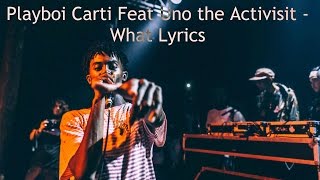 Playboi Carti What Lyrics (Feat Uno the Activist)