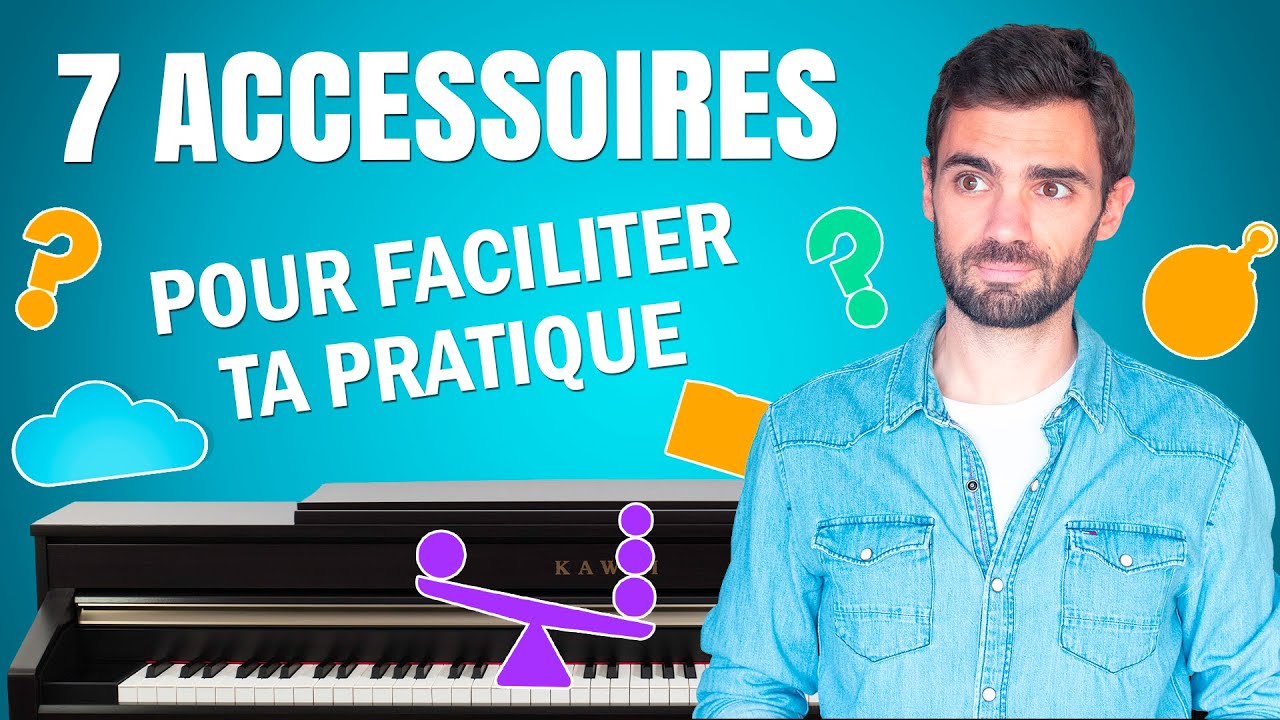 Top 7 de mes ACCESSOIRES INDISPENSABLES au Piano 