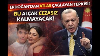 Cumhurbaşkanı Erdoğan: Atlas Yavrumuzun Hesabı Sorulacak
