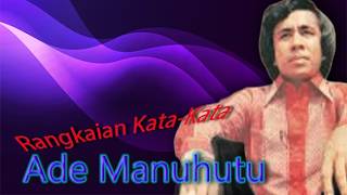 Download lagu Rangkaian Kata kata - ADE MANUHUTU - with Lyric