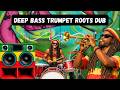 Deep Bass Trumpet Roots Dub | Heavy Riddim Mix 2026