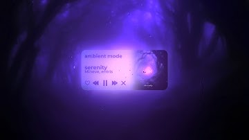 Mineve, entris - serenity (slowed + reverb) [official music video]