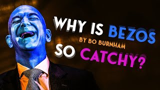 5 Reasons Bezos by Bo Burnham is so catchy [Analysis]