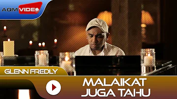 Glenn Fredly - Malaikat Juga Tahu (OST Rectoverso)  | Official Video