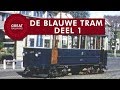 De Blauwe Tram deel 1 - Smalspoor - Nederlands • Great Railways