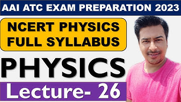 ATC 2023 | ATC PHYSICS | AAI ATC PHYSICS | AAI ATC EXAM 2023 | ATC Physics Classes | DAY 26 |