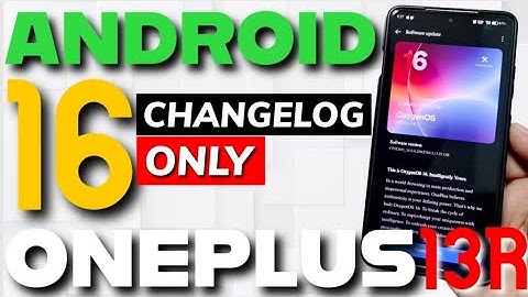 OxygenOS 16 Full Changelog – OnePlus 13R Update Revealed and New features Reloaded