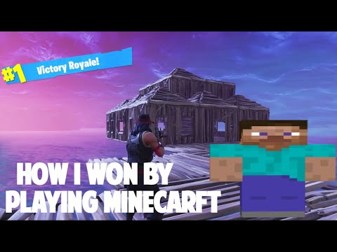 How I won a fortnite game by playing Minecraft