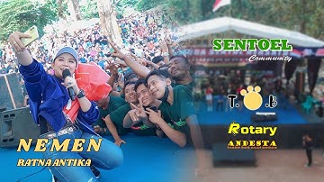 NEMEN ~ RATNA ANTIKA ~ TOB LIVE SENTOEL COMMUNITY