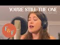 You're Still The One - Shania Twain Cover