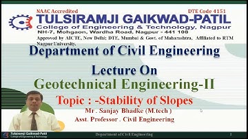 Geotechnical Engineering-II: Stability of Slopes by Mr. Sanjay K. Bhadke (Asst Prof Civil Engg Dept)