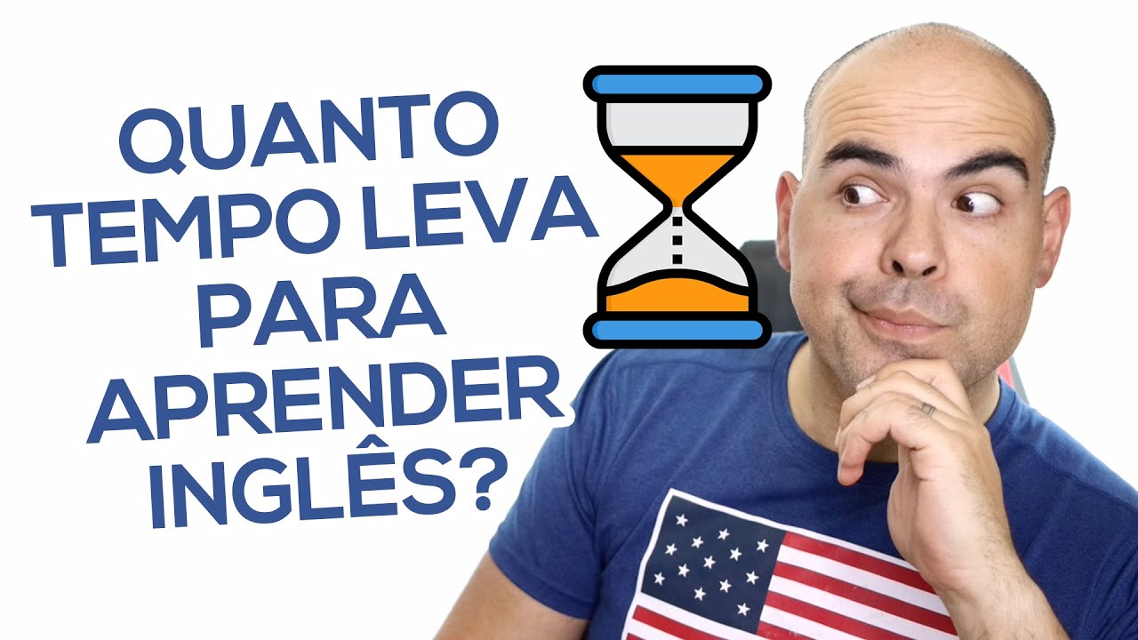 Quanto tempo leva para aprender inglês e outros idiomas?