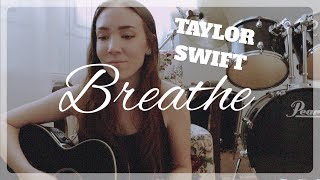 Breathe - Taylor Swift Taylors Version Cover By Inessa