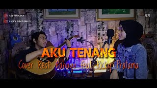 Aku Tenang Cover by Resti ft Ricky pratama