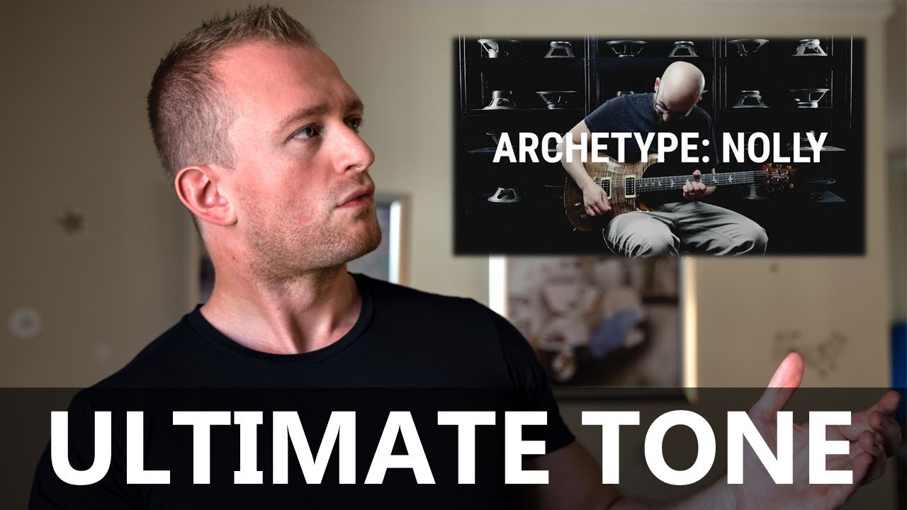 Ultimate Melodic Metal Tone with Archetype: Nolly