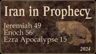 Iran in Prophecy, Part 1