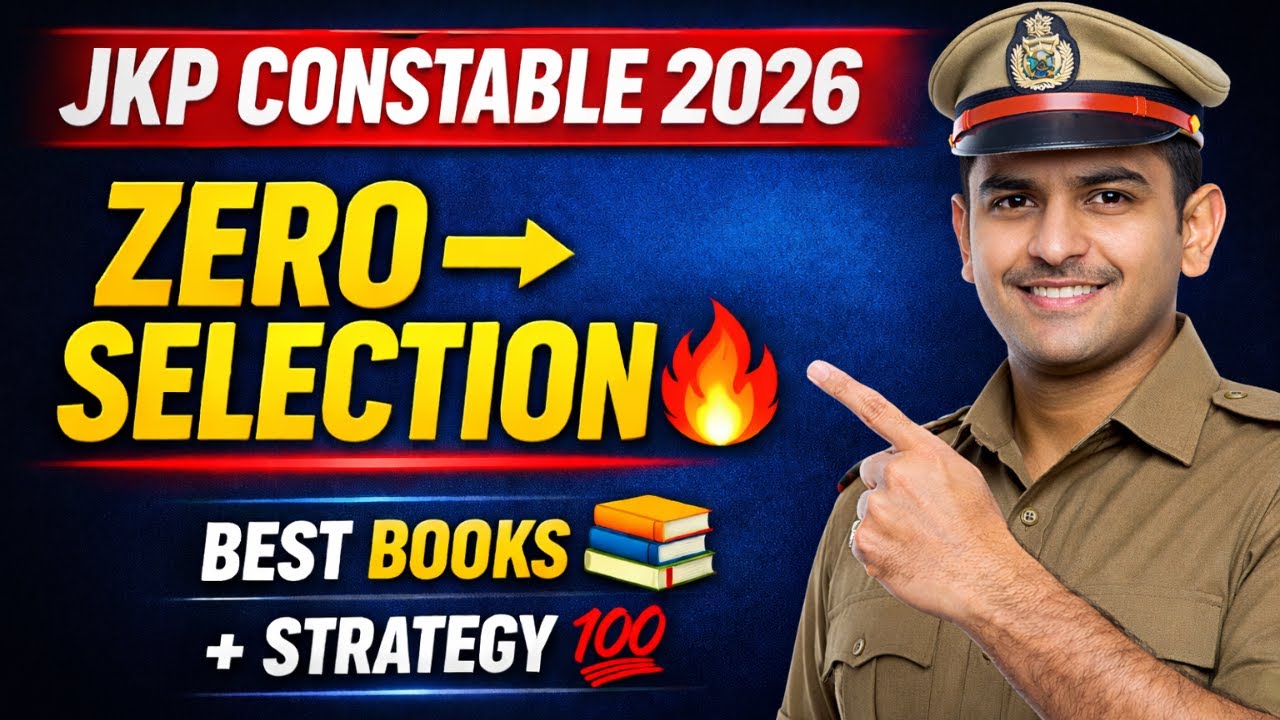 JKP Constable 2026: 0 to Selection Strategy (Best Books & Sources)