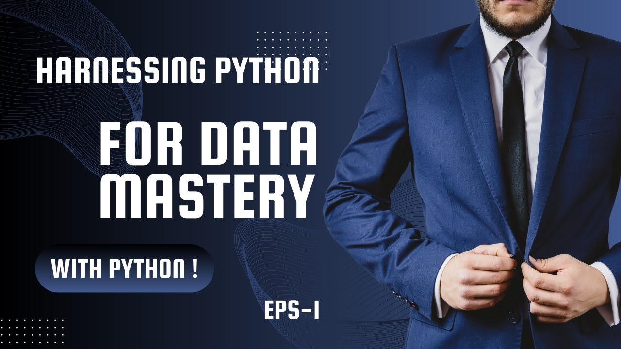 Harnessing Python for Data Mastery: PART-1 - YouTube