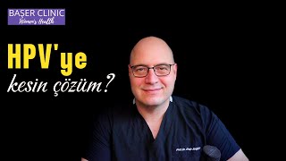 HPV virüsünden kurtulmanın kesin yolu nedir? - Prof.Dr. Eralp Başer