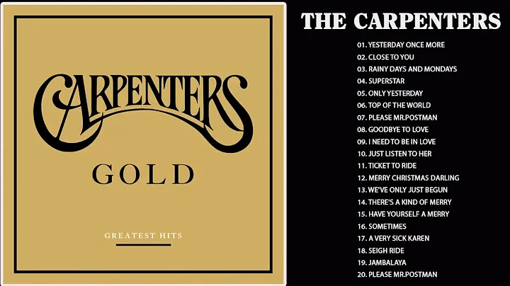 Carpenters Greatest Hits Collection Full Album - T...