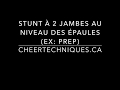 Stunt  2 jambes au niveau des paules ex prep