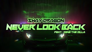 Sway D - Never Look Back (feat. ZENE THE ZILLA) [Official Audio]