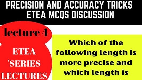precision and Accuracy MCQS trick+explanation (part 4)